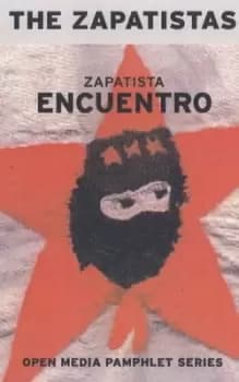 Zapatista Encuentro by Ejrcito Zapatista de Liberacin Nacional