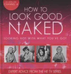 How to Look Good Naked Can Change Your Life by Charmaine Yabsley Hardback