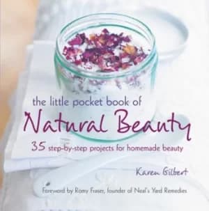 The little pocket book of natural beauty by Karen Gilbert