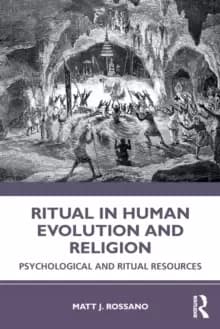 Ritual in Human Evolution and Religion : Psychological and Ritual Resources