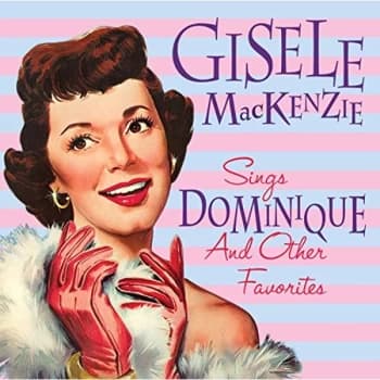Gisele MacKenzie - Sings Dominique and Other Favourites CD