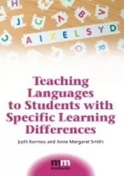 Teaching languages to students with specific learning differences by Judit Kormos