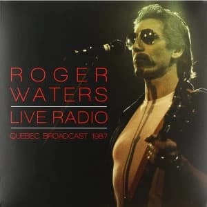 Roger Waters - Live Radio - Quebec Broadcast 1987 Vinyl