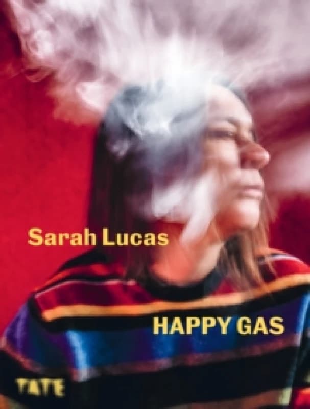 Sarah Lucas : Happy Gas Paperback / softback