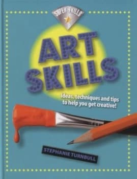 Art Skills by Stephanie Turnbull Hardback