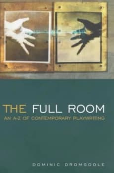 The Full Room by Dominic Dromgoole Hardback