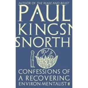 Confessions of a Recovering Environmentalist