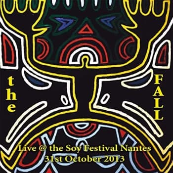 The Fall - Live at the Soy Festival, Nantes, 31st October 2013 CD