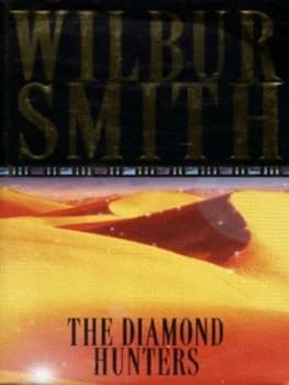 The Diamond Hunters by Wilbur Smith Hardback