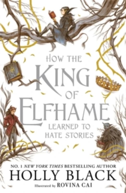 How the King of Elfhame Learned to Hate Stories (The Folk of the Air series) : a stunning full colour edition set in the faerie world of Elfhame Paper
