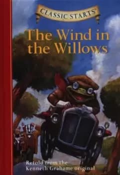 Classic Starts (R): The Wind in the Willows by Martin Woodside