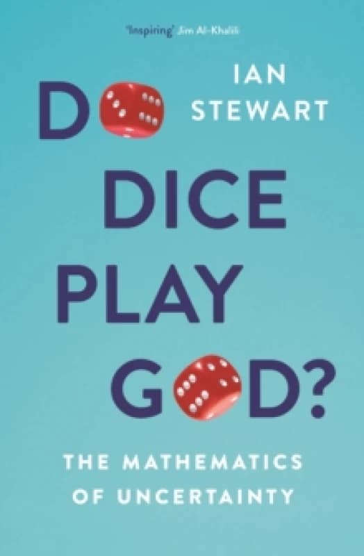 Do Dice Play God? The Mathematics of Uncertainty Paperback / softback