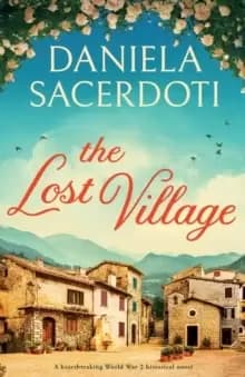 The Lost Village : A heartbreaking World War 2 historical novel