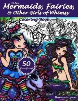 Mermaids, Fairies, & Other Girls of Whimsy Coloring by Hannah Lynn
