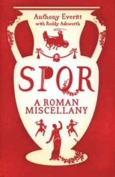 Spqr by Anthony Everitt Hardback