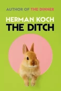 The ditch by Herman Koch