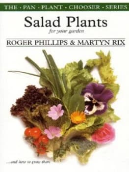 Salad Plants for Your Vegetable Garden by Roger Phillips and Martyn Rix Paperback