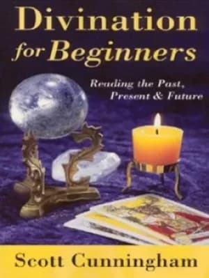Divination for beginners by Scott Cunningham