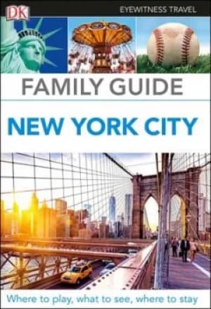 Family Guide New York City by DK Travel
