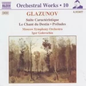 Glazunov Suite Caracteristique / Chant du Destin by Alexander Konstantinovich Glazunov CD Album