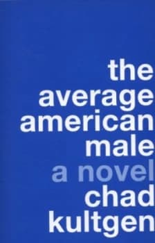 Average American Male by Chad Kultgen Book