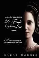 le temps viendra a novel of anne boleyn vol 1