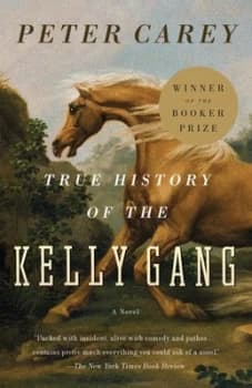 True History of the Kelly Gang by Peter Carey Book