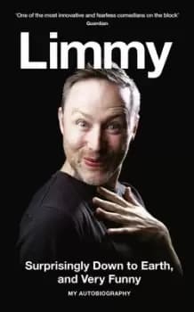 Surprisingly down to earth and very funny by Limmy
