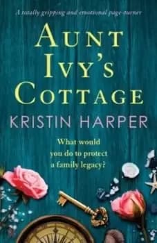 Aunt Ivys Cottage by Kristin Harper