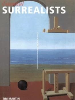 Essential Surrealists by Tim Martin Hardback