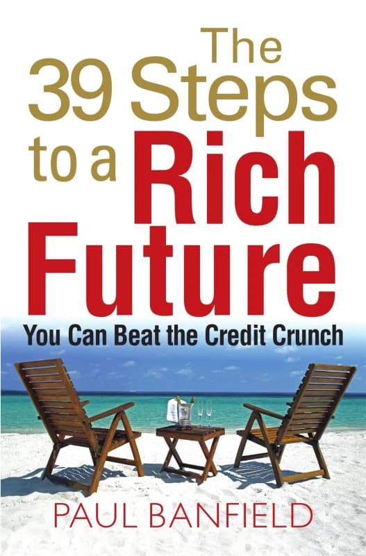 The 39 Steps to a Rich Future. Paperback. By Paul Banfield Books