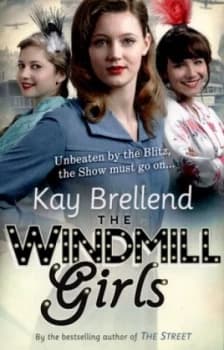 The Windmill Girls by Kay Brellend Paperback