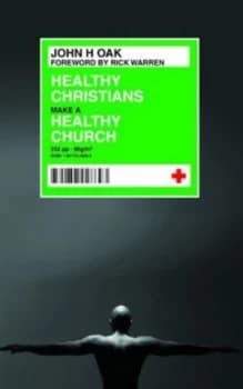 Healthy Christians Make a Healthy Church by Han-Hum Ok Paperback