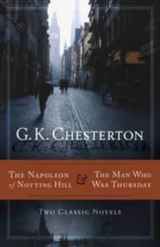 The Napoleon of Notting Hill by Gilbert Keith Chesterton
