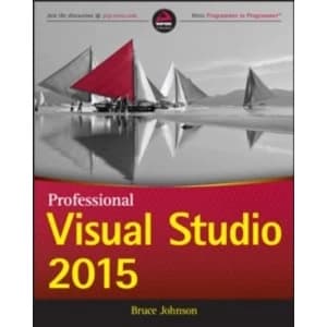 Professional Visual Studio: 2015 by Bruce Johnson (Paperback, 2015)