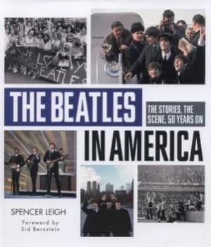 The Beatles in America by Spencer Leigh Hardback