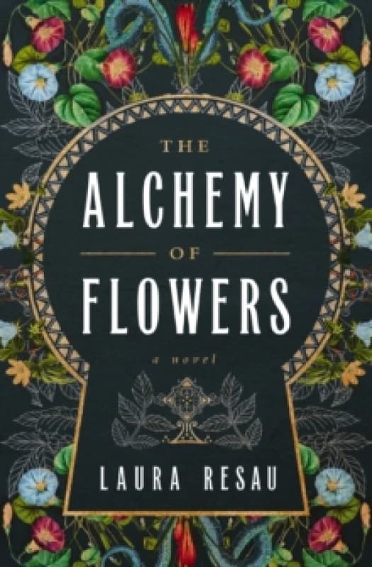 The Alchemy of Flowers : A Novel Paperback / softback