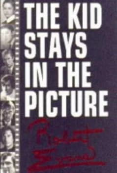 The Kid Stays in the Picture by Robert Evans and Marinka Peschmann Book