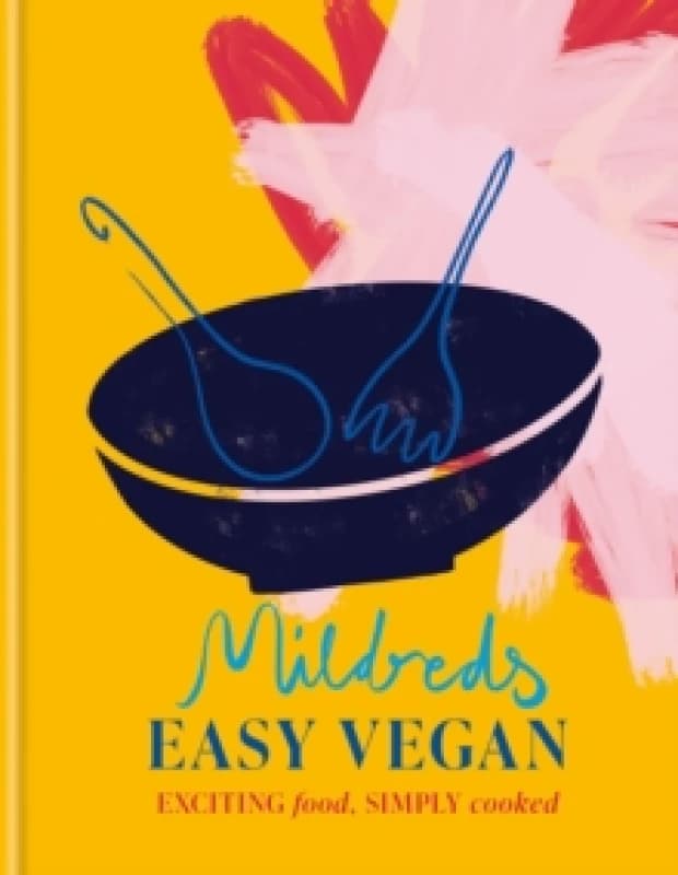 Mildreds Easy Vegan. Hardback. By Mildreds Restaurant Books