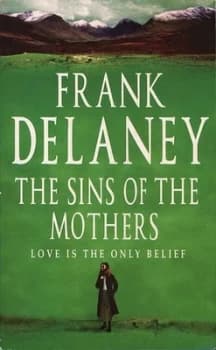 The Sins of the Mothers by Frank Delaney Paperback