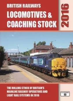 British Railways Locomotives and Coaching Stock 2016 by R. N Pritchard Hardback