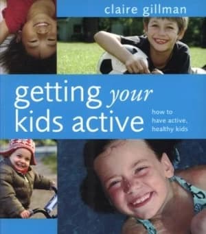 Getting Your Kids Active by Claire Gillman Book