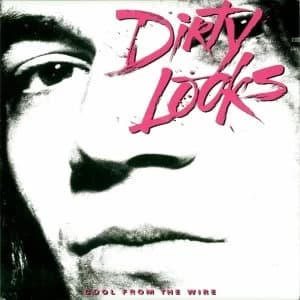Dirty Looks - Cool from the Wire CD