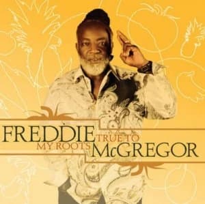 True to My Roots by Freddie McGregor CD Album