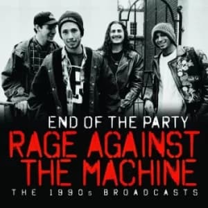End of the Party The 1990s Broadcasts by Rage Against the Machine CD Album