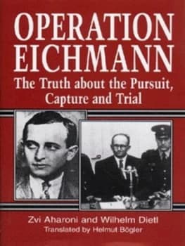 Operation Eichmann by Zvi Aharoni and Wilhelm Dietl Hardback