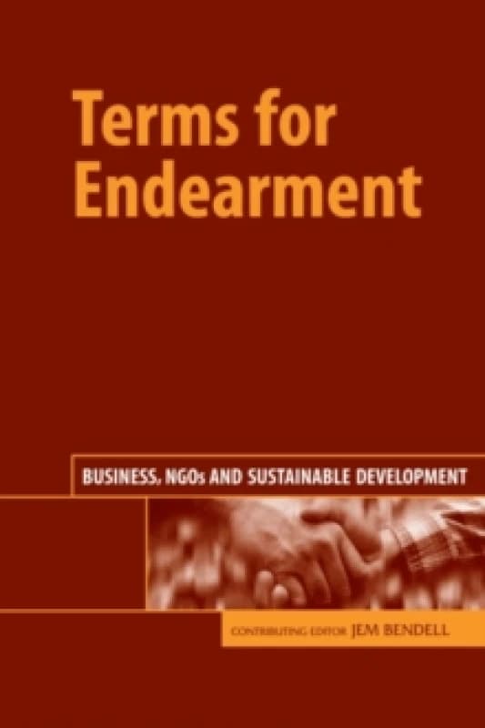Terms for Endearment : Business, NGOs and Sustainable Development Paperback / softback