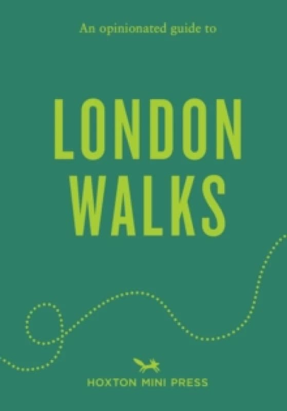 An Opinionated Guide to London Walks Paperback / softback