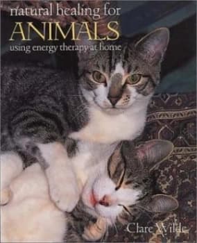 Natural Healing for Animals by Clare Wilde Book