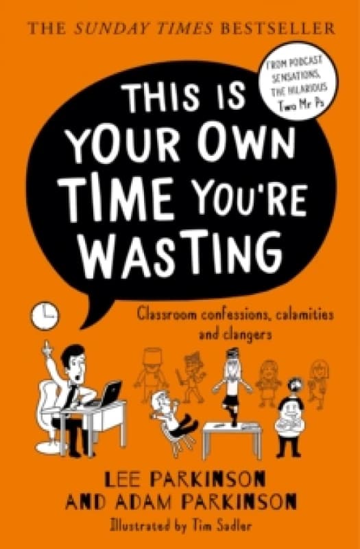This Is Your Own Time You're Wasting. Paperback. By Lee Parkinson, Adam Parkinson Books